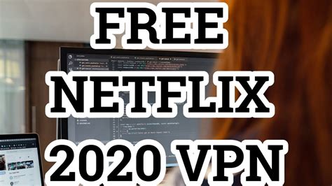 vpn netflix 2020 gratis